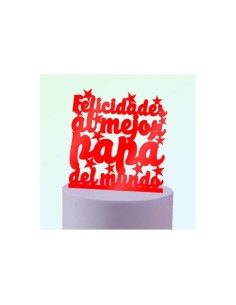 Topper Felicidades al mejor papá en metacrilato para tartas